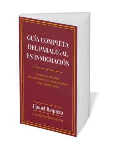 Guía Completa del Paralegal en Inmigración