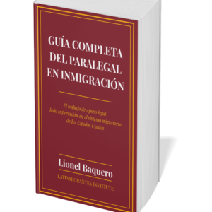 Guía Completa del Paralegal en Inmigración