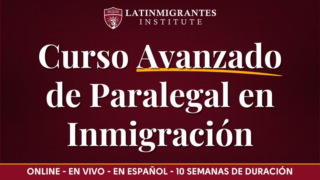 Curso Avanzado de Paralegal en Inmigración