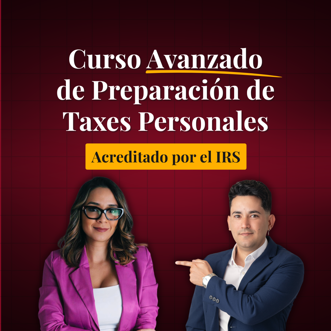 Curso Avanzado de Preparación de Taxes Personales