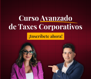 Curso Avanzado de Taxes Corporativos